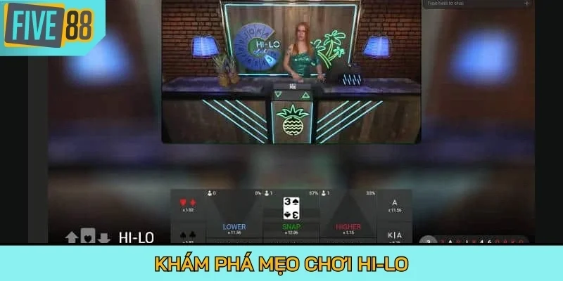 Khám phá mẹo chơi Hi-lo
